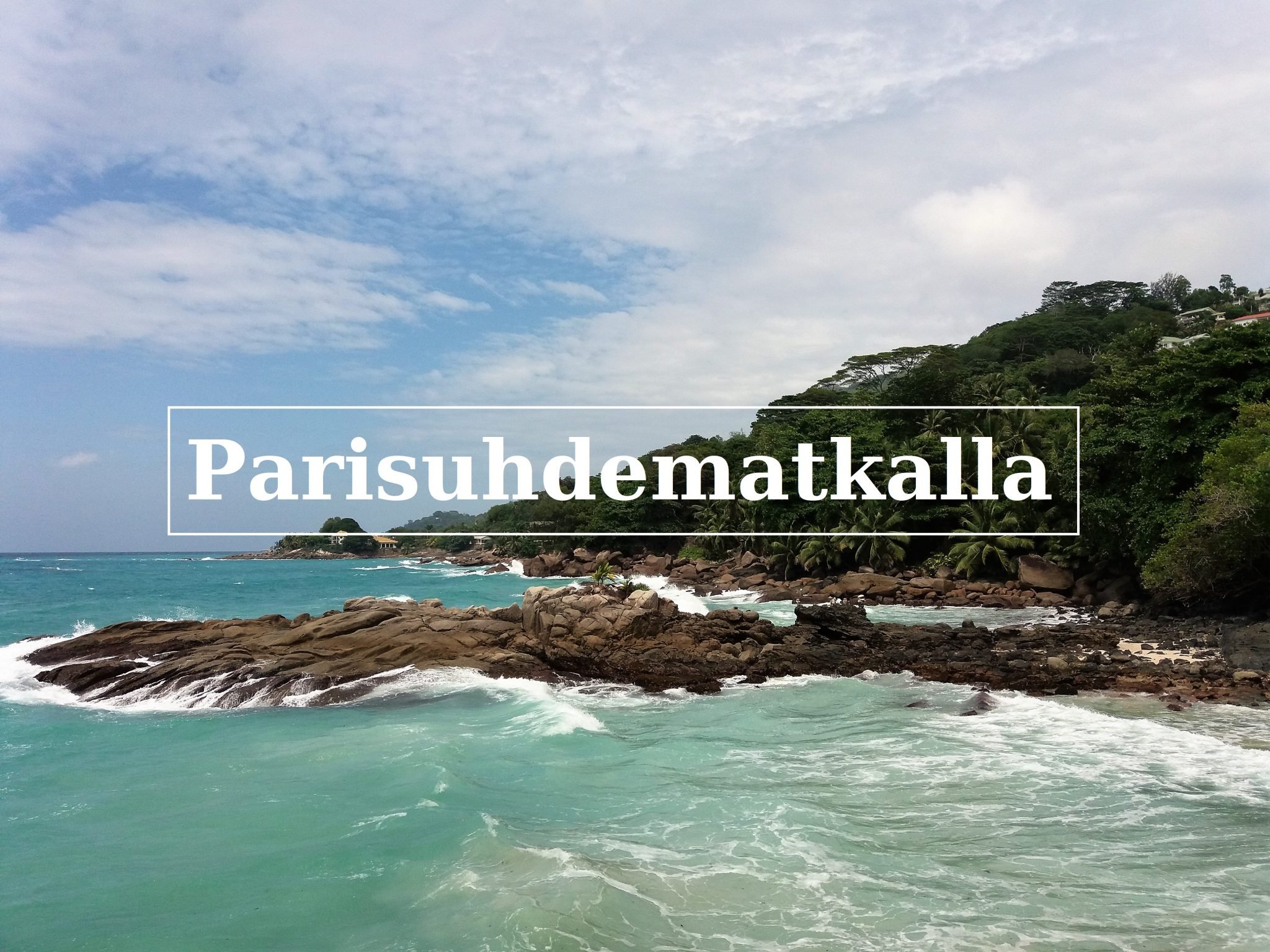 Lemmenloma Seychelleillä, kuis sujui?