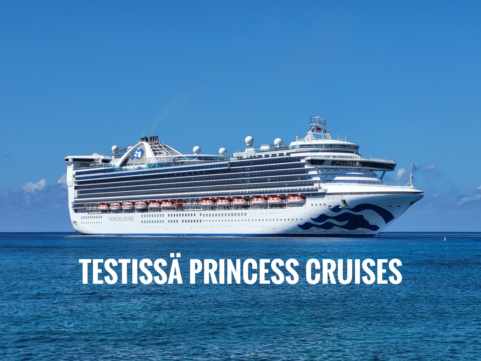 Princess Cruises ja Princess Medallion kokemuksia